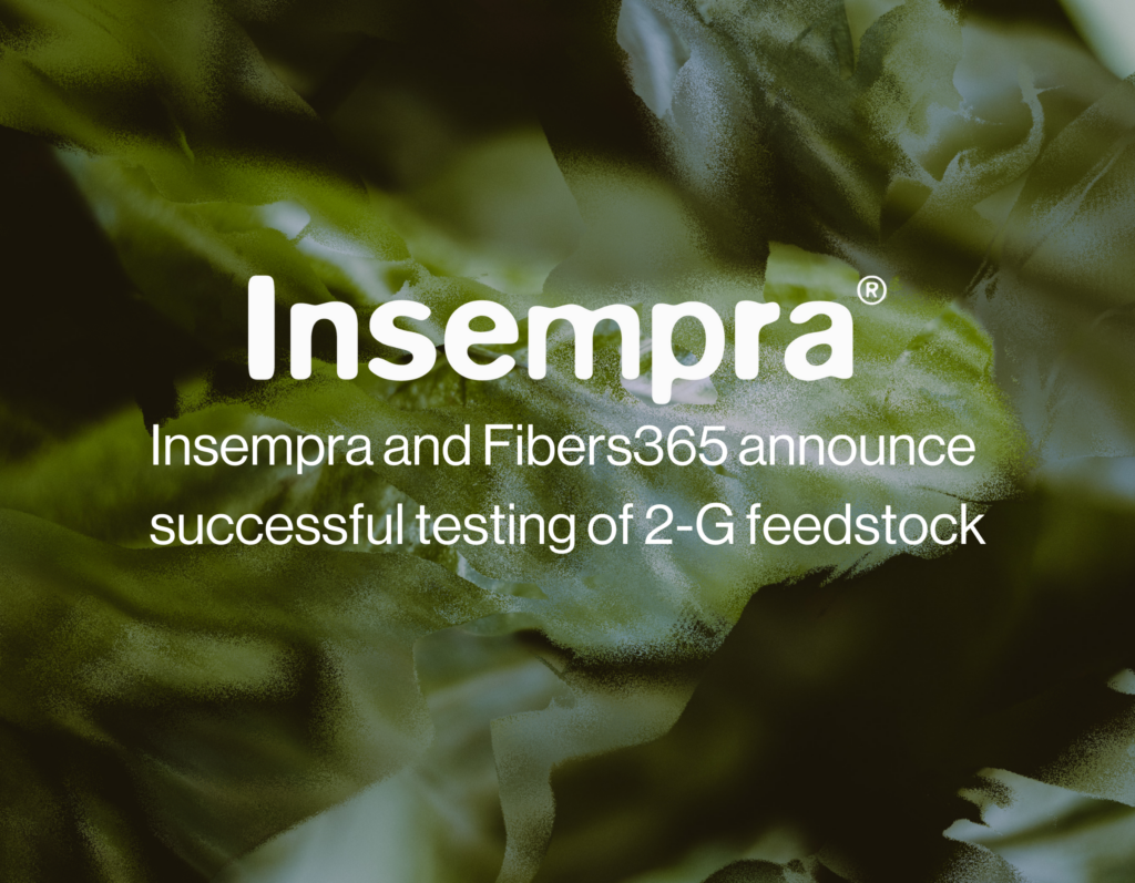 Insempra and Fibers365 announce successful testing of second-generation feedstock to manufacture fermentation-based products